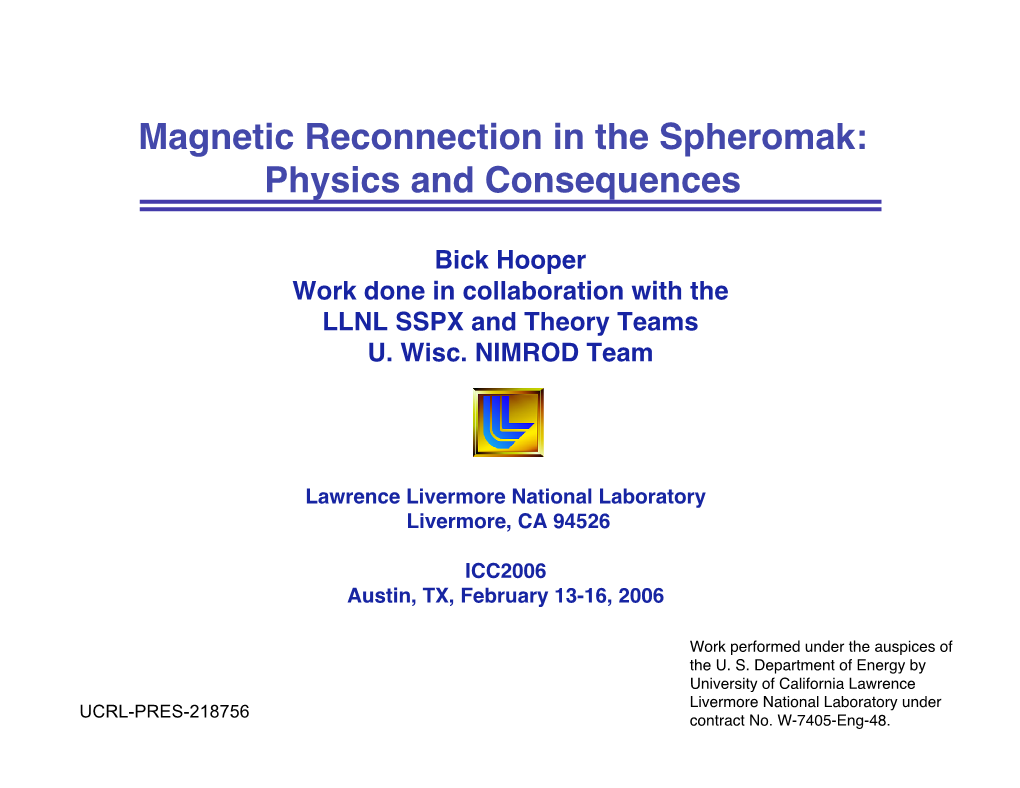 Magnetic Reconnection in the Spheromak: Physics and Consequences