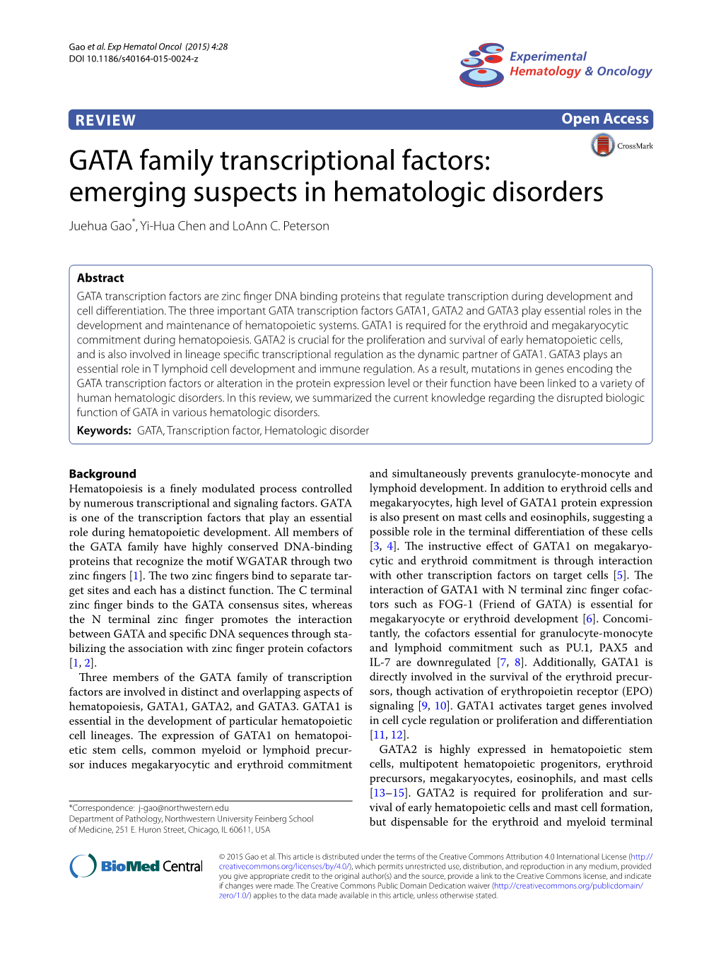 GATA Family Transcriptional Factors: Emerging Suspects in Hematologic Disorders Juehua Gao*, Yi‑Hua Chen and Loann C