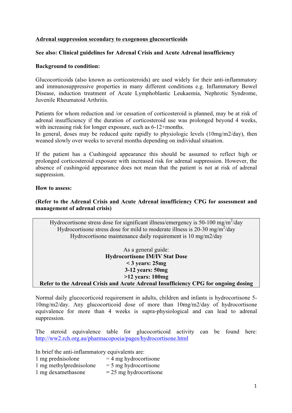 Adrenal Suppression Secondary to Exogenous Glucocorticoids See Also: Clinical Guidelines for Adrenal Crisis and Acute Adrenal In