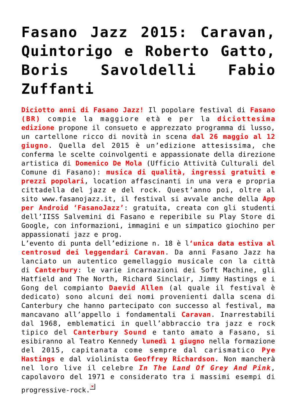 Fasano Jazz 2015: Caravan, Quintorigo E Roberto Gatto, Boris Savoldelli Fabio Zuffanti