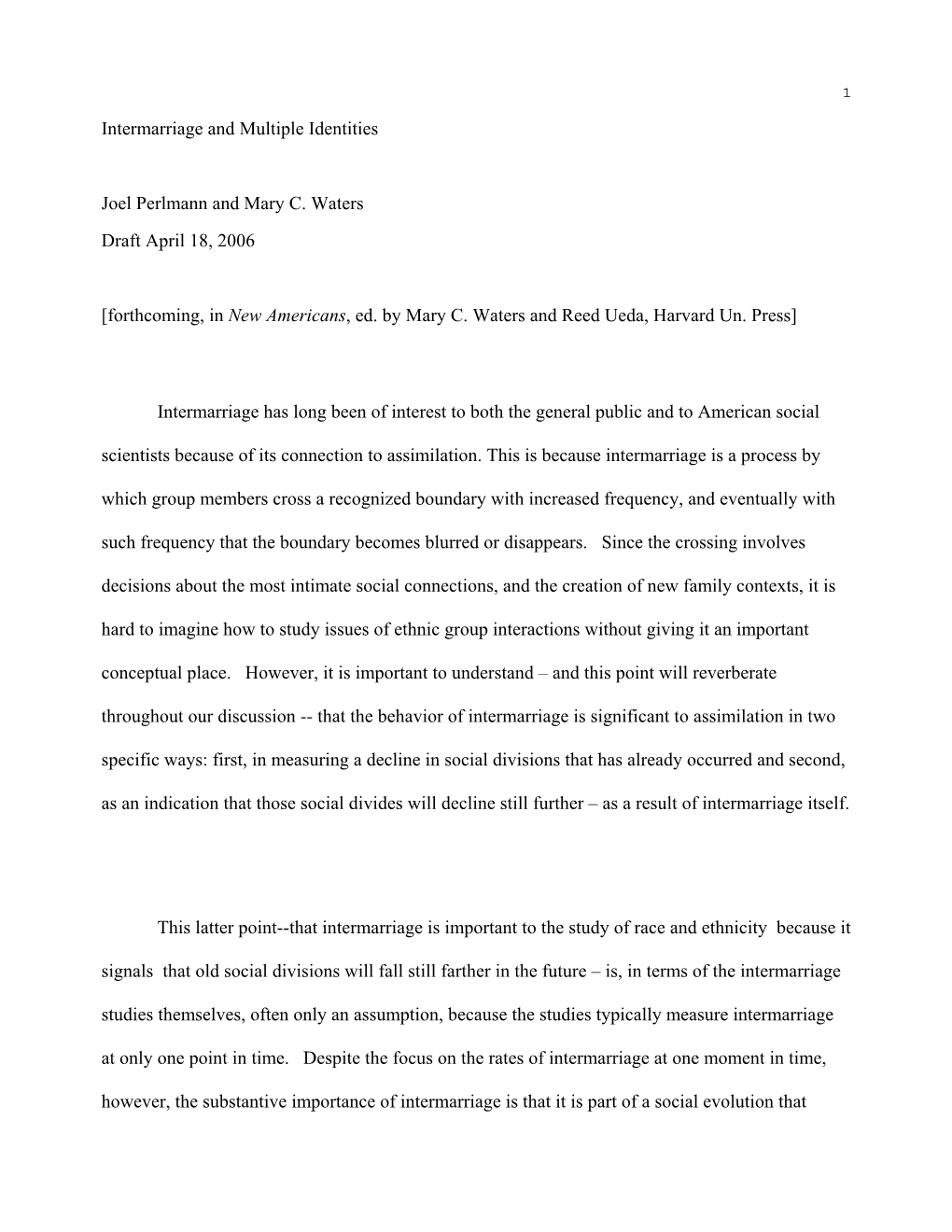 Intermarriage and Multiple Identities Joel Perlmann and Mary C. Waters