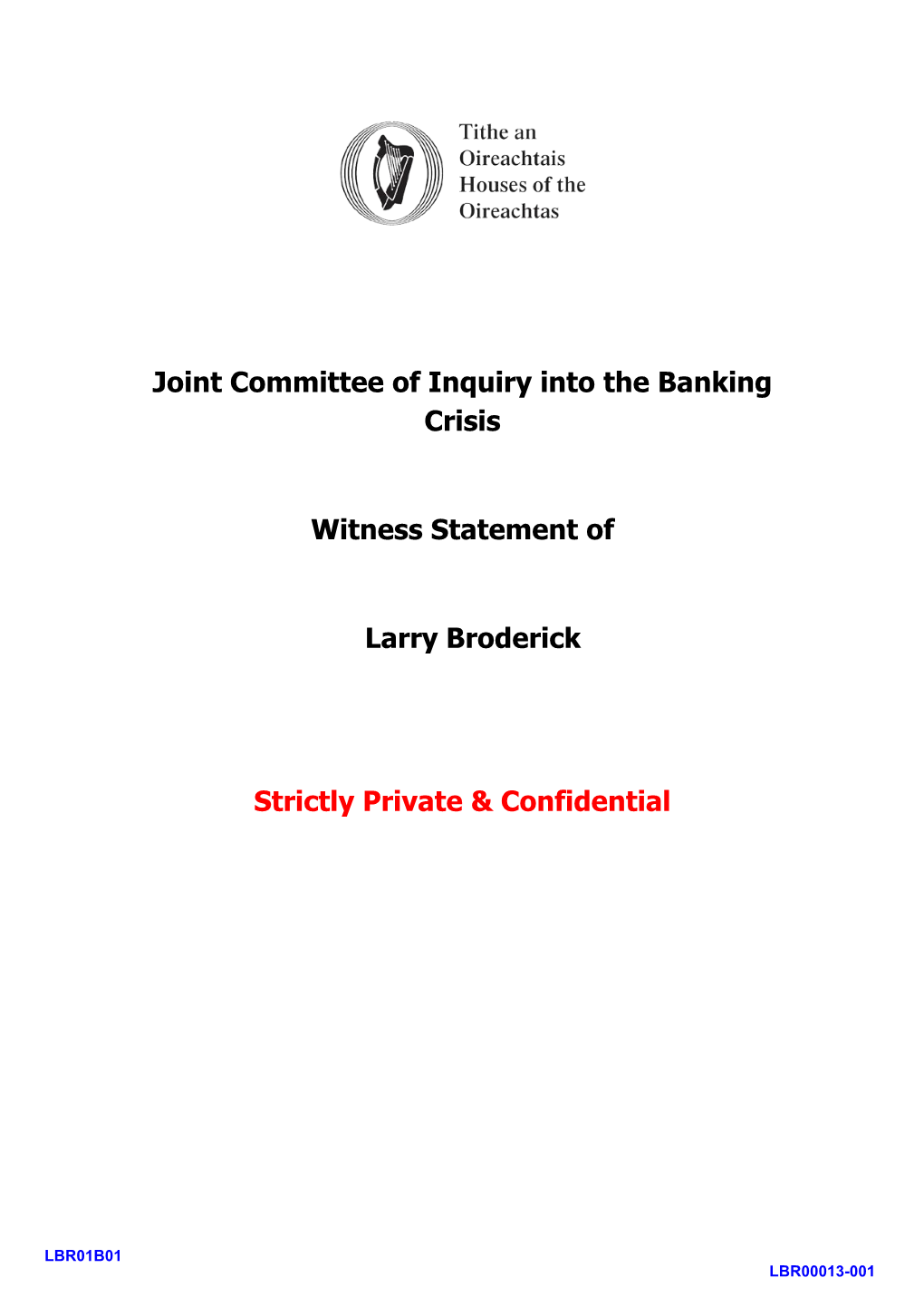 Joint Committee of Inquiry Into the Banking Crisis Witness Statement