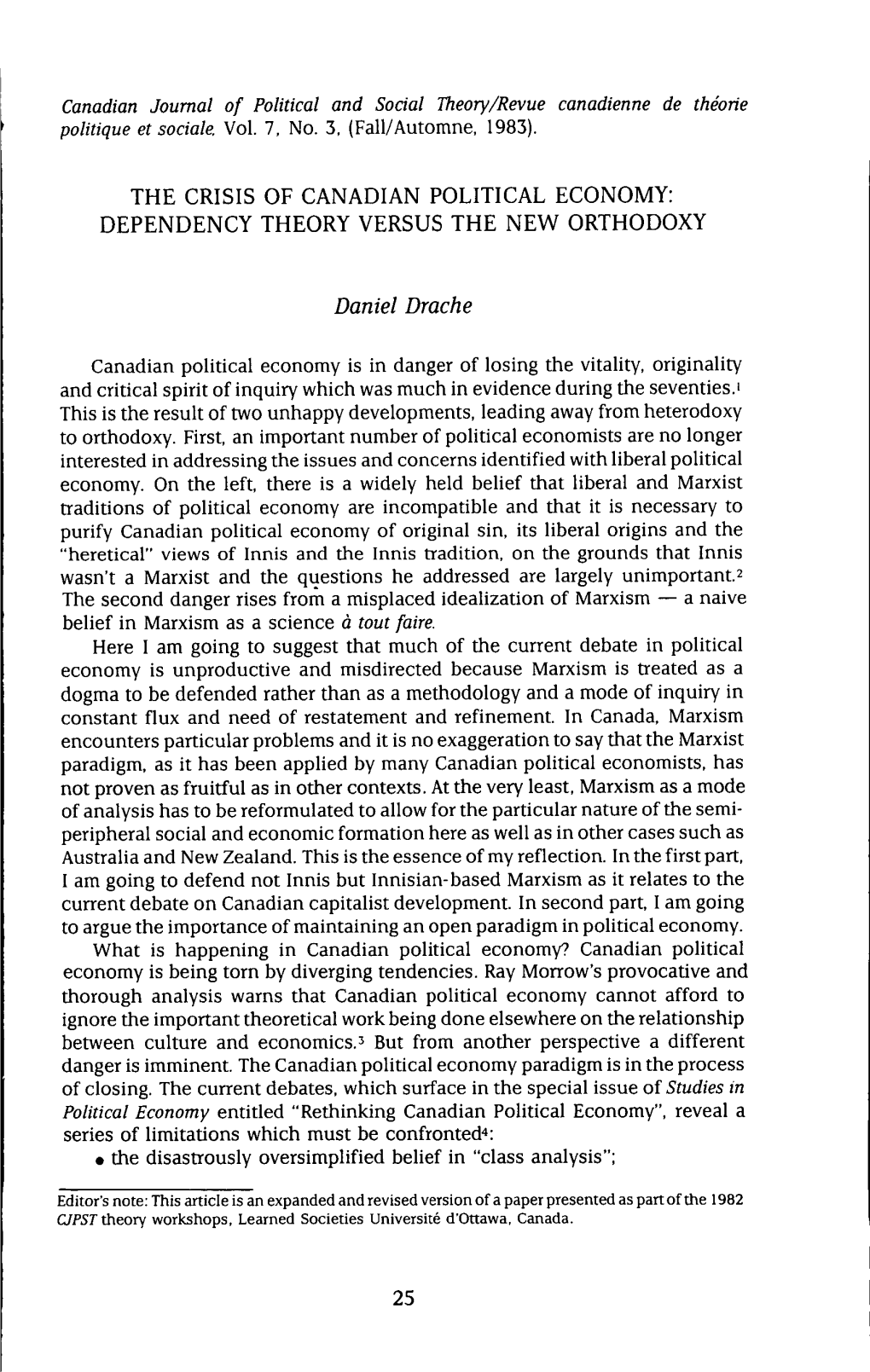 DEPENDENCY THEORY VERSUS the NEW ORTHODOXY Daniel Drache Canadian Political Economy Is
