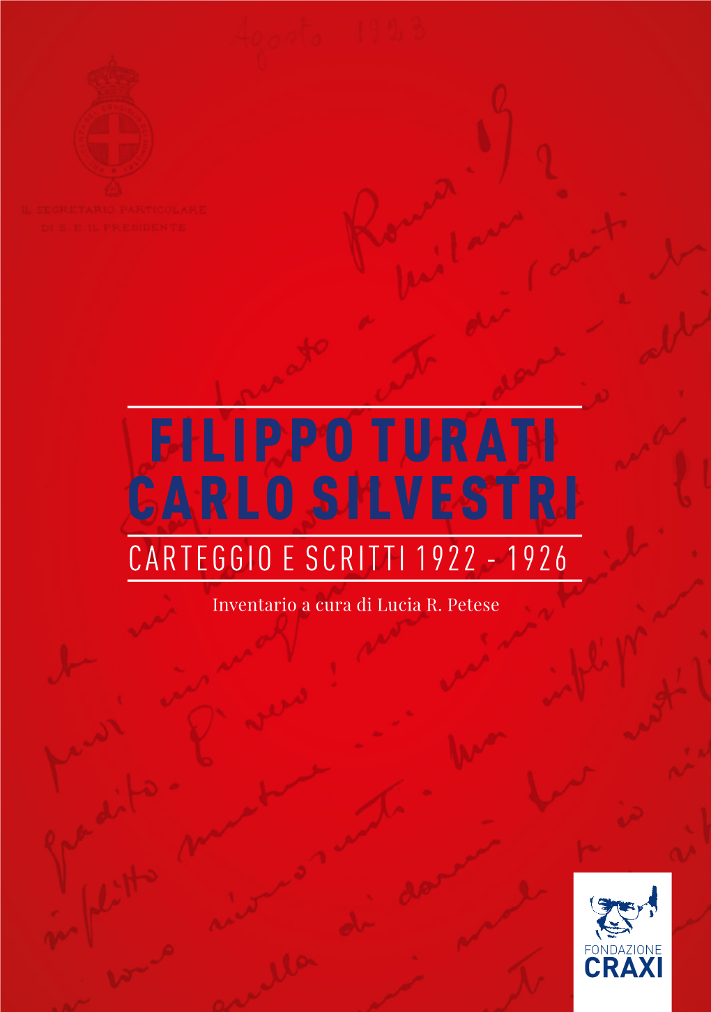 Filippo Turati Carlo Silvestri Carteggio E Scritti 1922 - 1926