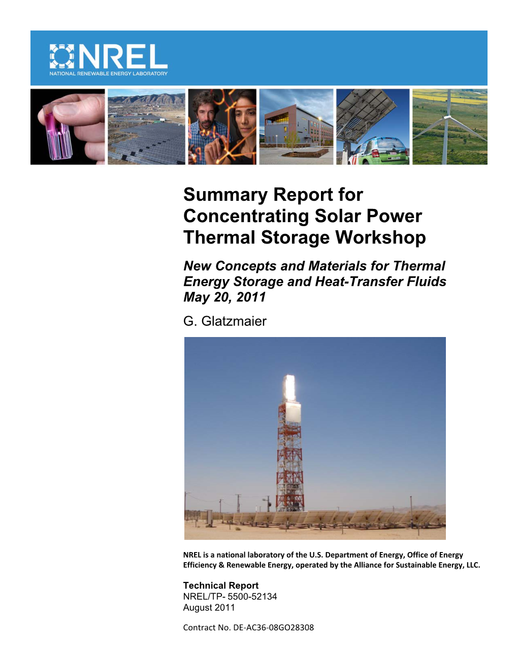 Summary Report for Concentrating Solar Power Thermal Storage Workshop New Concepts and Materials for Thermal Energy Storage and Heat-Transfer Fluids May 20, 2011 G