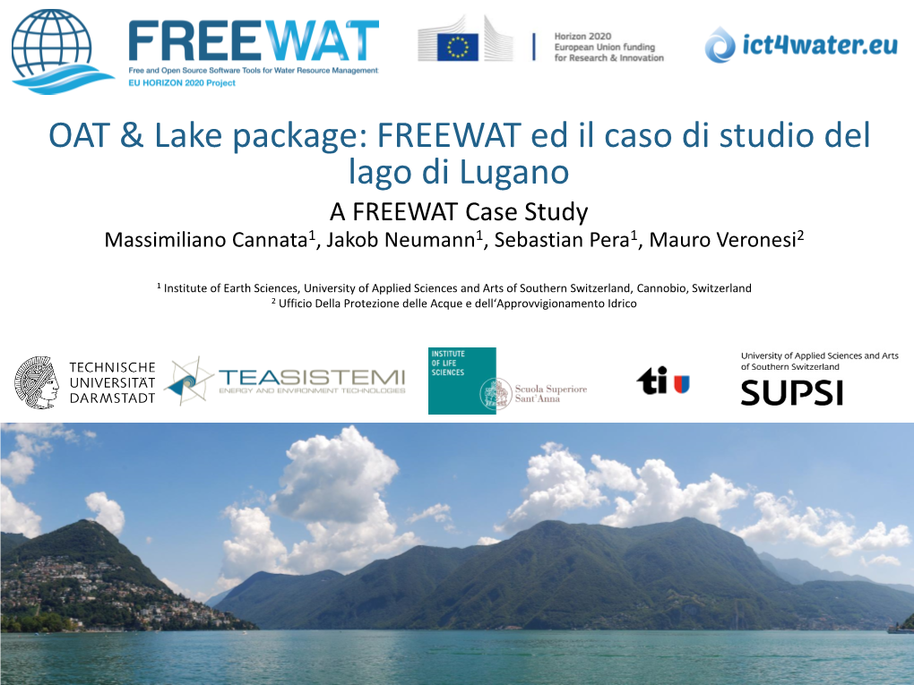 FREEWAT Ed Il Caso Di Studio Del Lago Di Lugano a FREEWAT Case Study Massimiliano Cannata1, Jakob Neumann1, Sebastian Pera1, Mauro Veronesi2