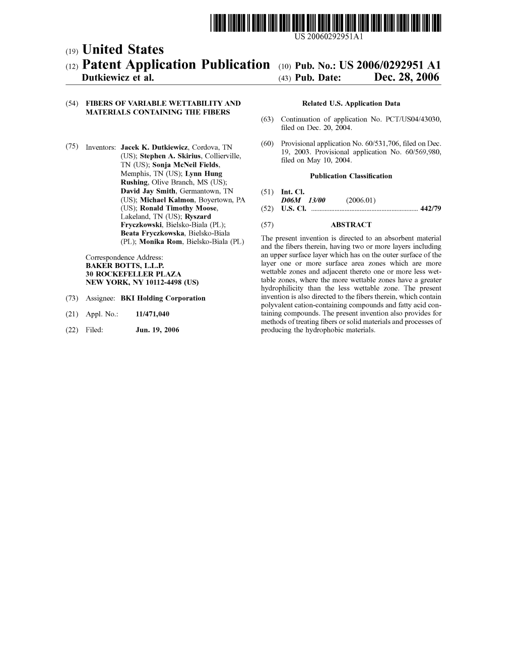 (12) Patent Application Publication (10) Pub. No.: US 2006/0292951 A1 Dutkiewicz Et Al