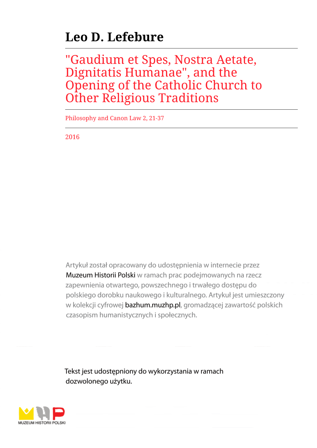 Leo D. Lefebure "Gaudium Et Spes, Nostra Aetate, Dignitatis Humanae", and the Opening of the Catholic Church to Other Religious Traditions