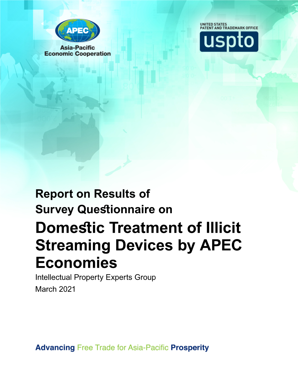 Domestic Treatment of Illicit Streaming Devices by APEC Economies Intellectual Property Experts Group March 2021 APEC Project: No