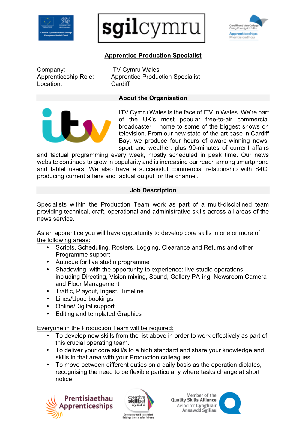 Apprentice Production Specialist Company: ITV Cymru Wales Apprenticeship Role