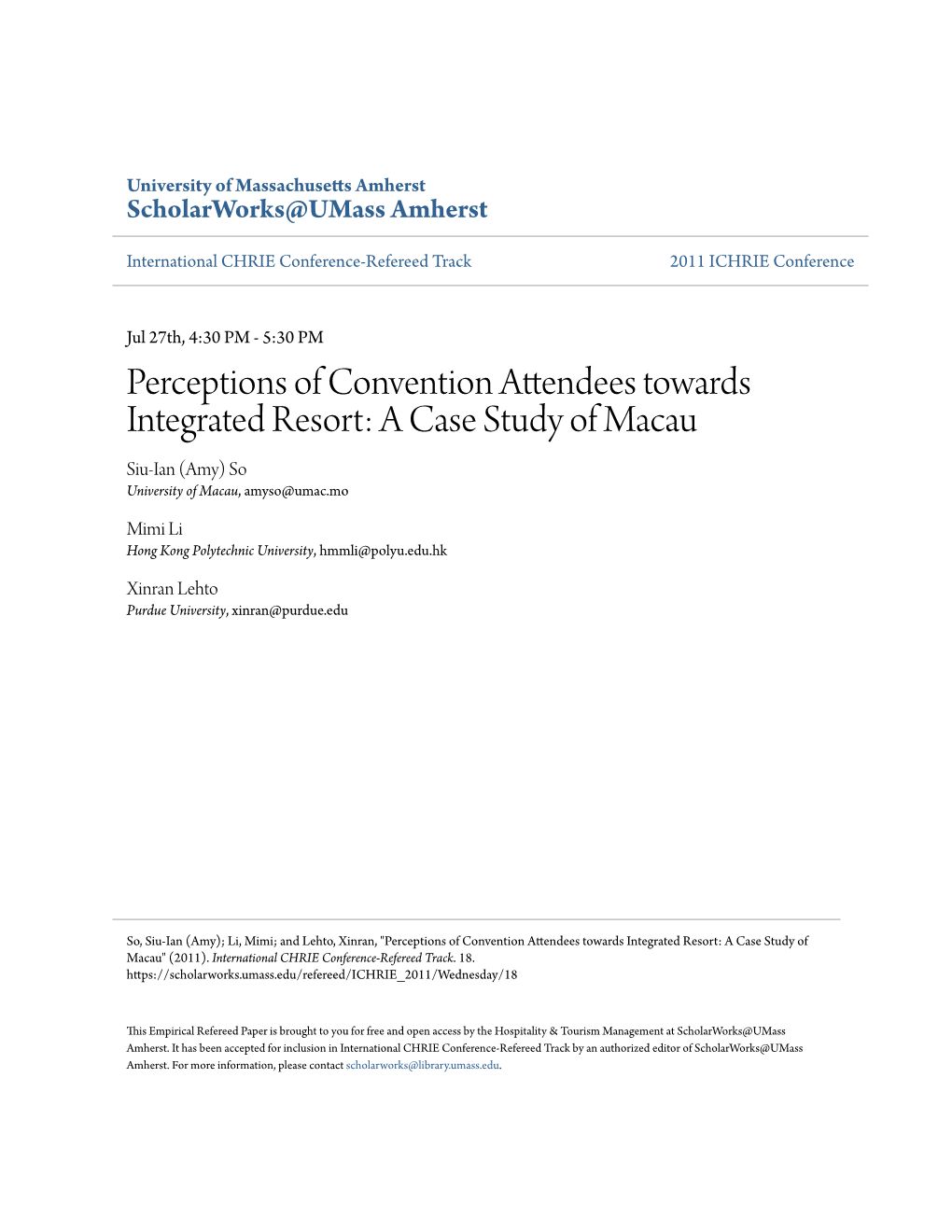 Perceptions of Convention Attendees Towards Integrated Resort: a Case Study of Macau Siu-Ian (Amy) So University of Macau, Amyso@Umac.Mo