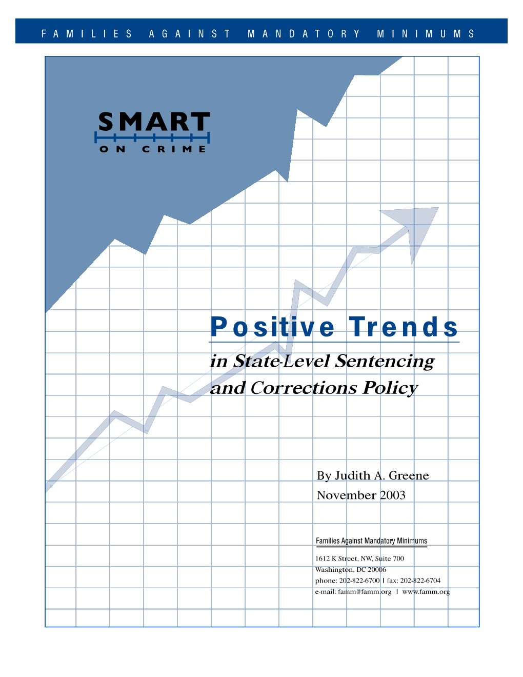 Positive Trends in State-Level Sentencing and Corrections Policy Was Funded by Generous Grants from the Butler Foundation and Greenville Foundation