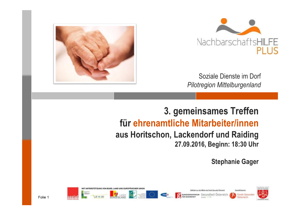 3. Gemeinsames Treffen Für Ehrenamtliche Mitarbeiter/Innen Aus Horitschon, Lackendorf Und Raiding 27.09.2016, Beginn: 18:30 Uhr