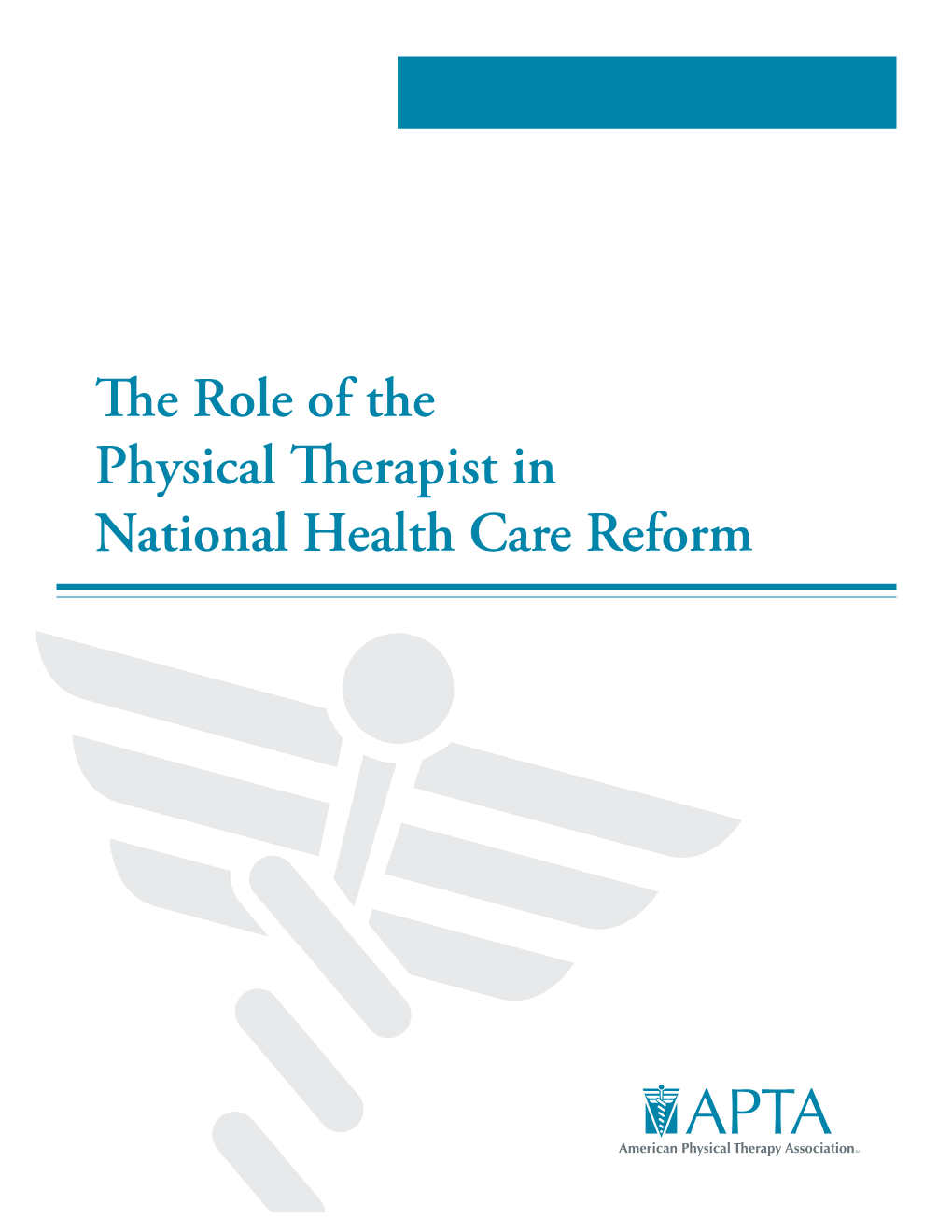 The Role of the Physical Therapist in National Health Care Reform