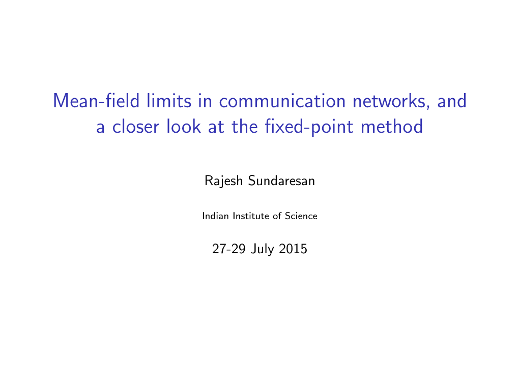 Mean-Field Limits in Communication Networks, and a Closer Look at The