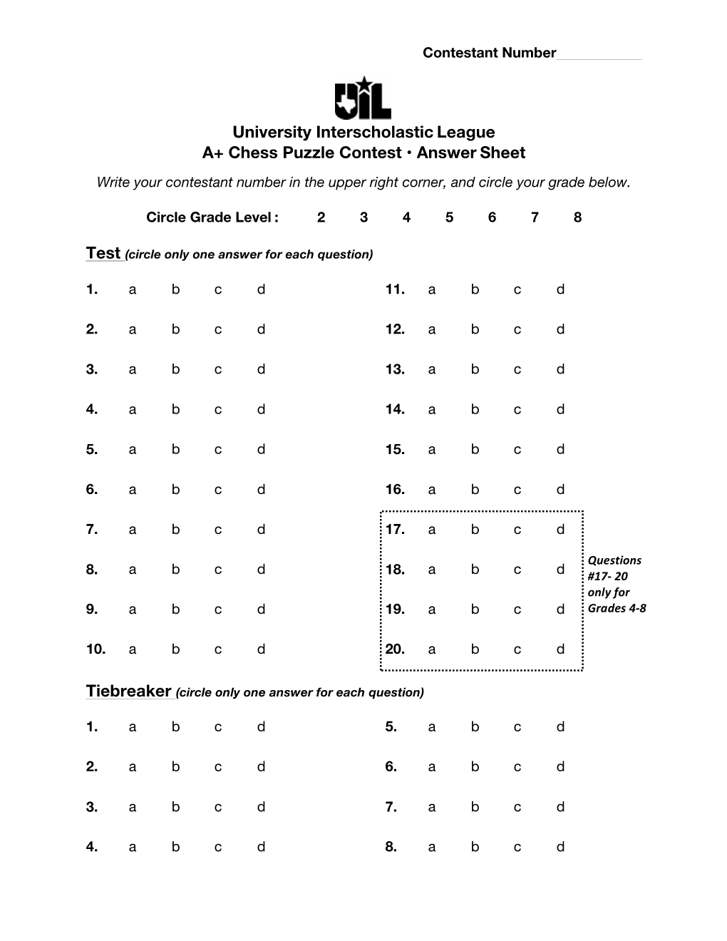 University Interscholastic League A+ Chess Puzzle Contest • Answer Sheet Write Your Contestant Number in the Upper Right Corner, and Circle Your Grade Below