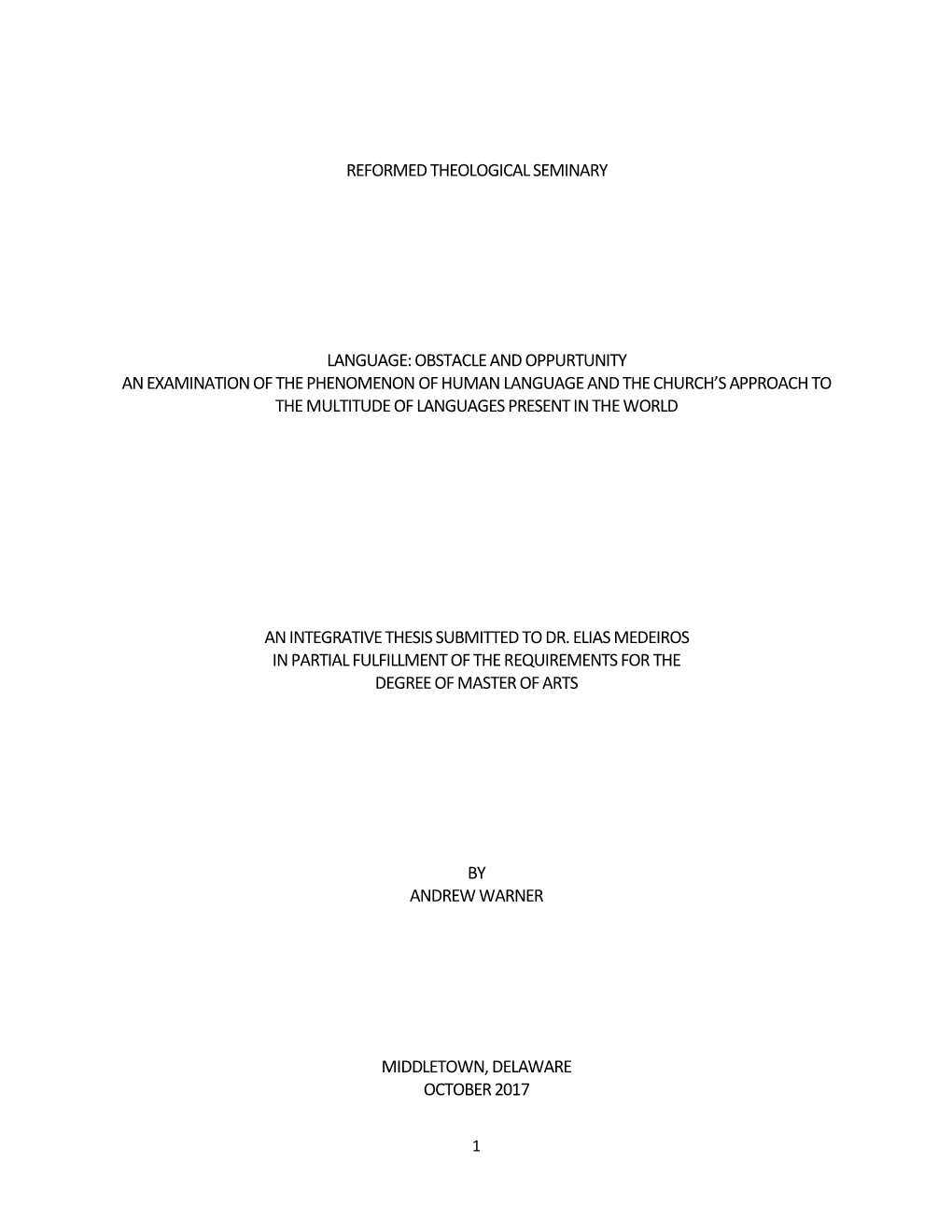 Language: Obstacle and Oppurtunity an Examination of the Phenomenon of Human Language and the Church’S Approach to the Multitude of Languages Present in the World