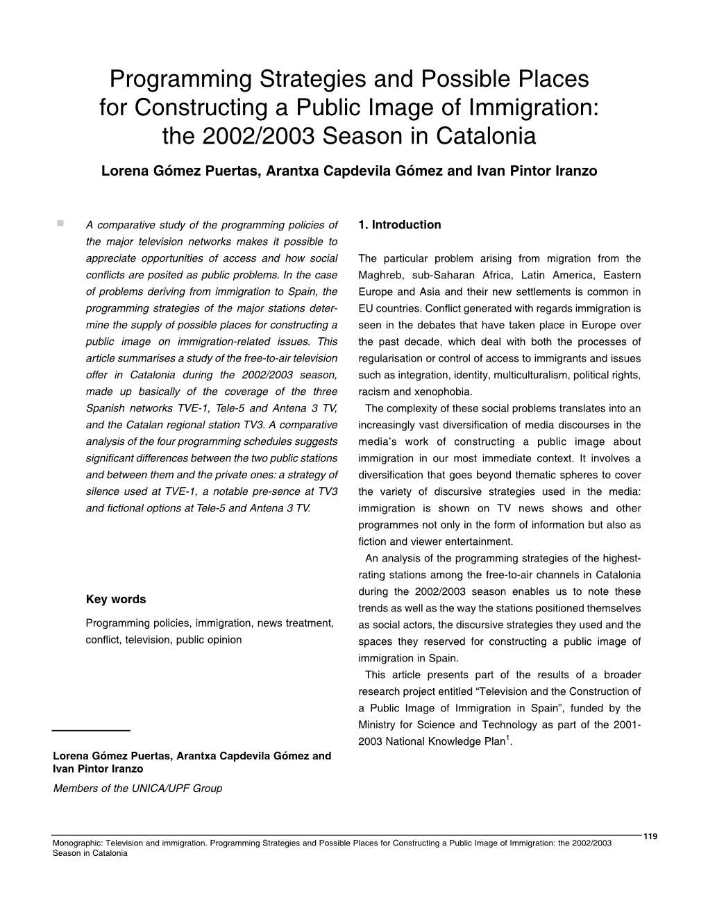 Programming Strategies and Possible Places for Constructing a Public Image of Immigration: the 2002/2003 Season in Catalonia