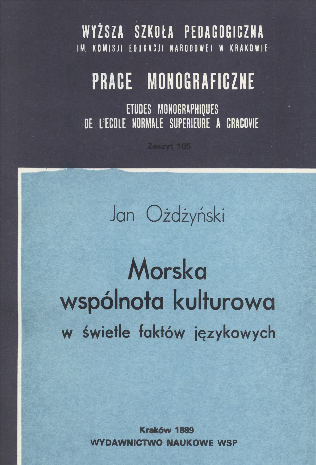 MORSKA WSPÓLNOTA KULTUROWA W Świetle Faktów Językowych Prace Monograficzne WYŻSZEJ SZKOŁY PEDAGOGICZNEJ W KRAKOWIE