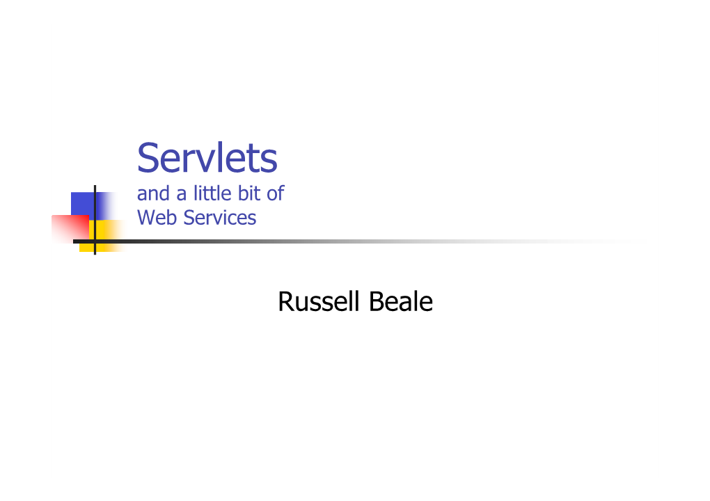 Servlets and a Little Bit of Web Services
