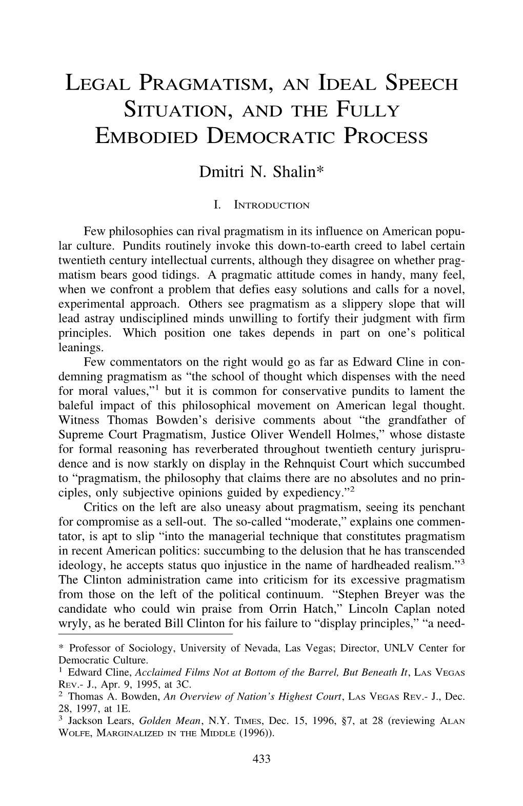 LEGAL PRAGMATISM, an IDEAL SPEECH SITUATION, and the FULLY EMBODIED DEMOCRATIC PROCESS Dmitri N