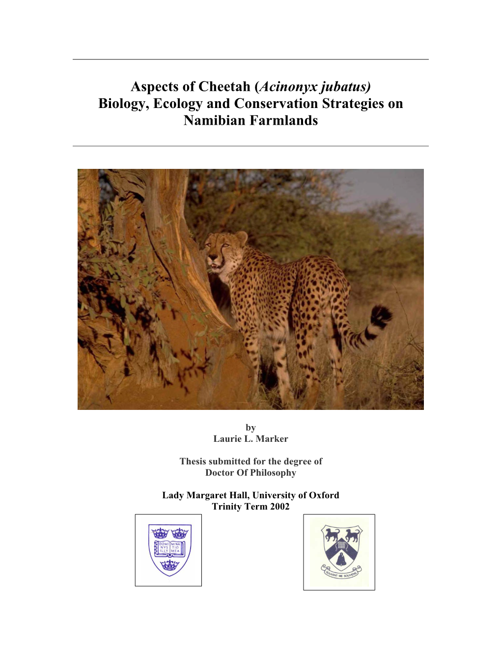 Aspects of Cheetah (Acinonyx Jubatus) Biology, Ecology and Conservation Strategies on Namibian Farmlands