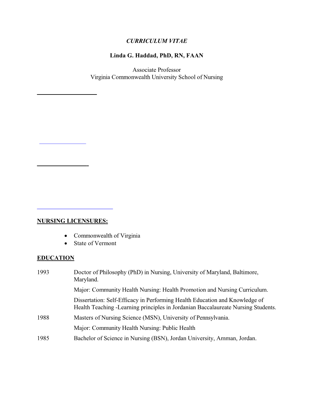 CURRICULUM VITAE Linda G. Haddad, Phd, RN, FAAN Associate Professor Virginia Commonwealth University School of Nursing NURSING L