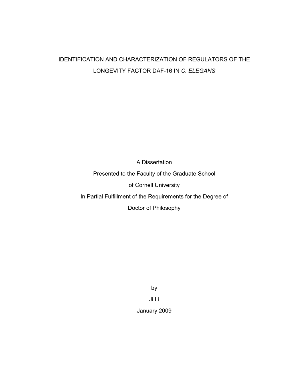 Identification and Characterization of Regulators of the Longevity Factor Daf-16 in C