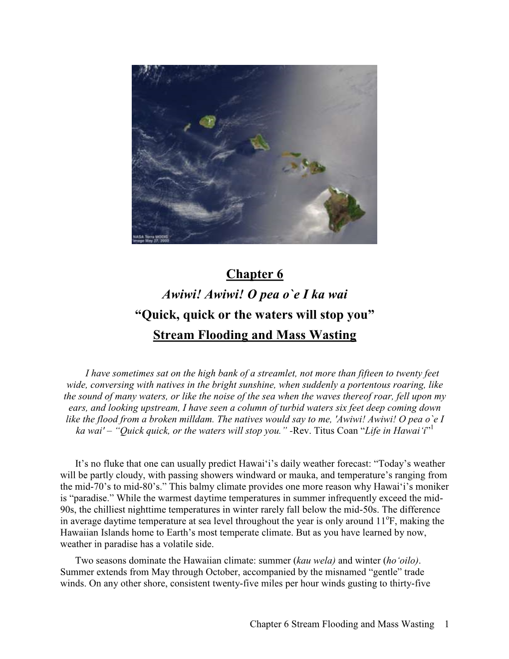 Chapter 6 Awiwi! Awiwi! O Pea O`E I Ka Wai “Quick, Quick Or the Waters Will Stop You” Stream Flooding and Mass Wasting