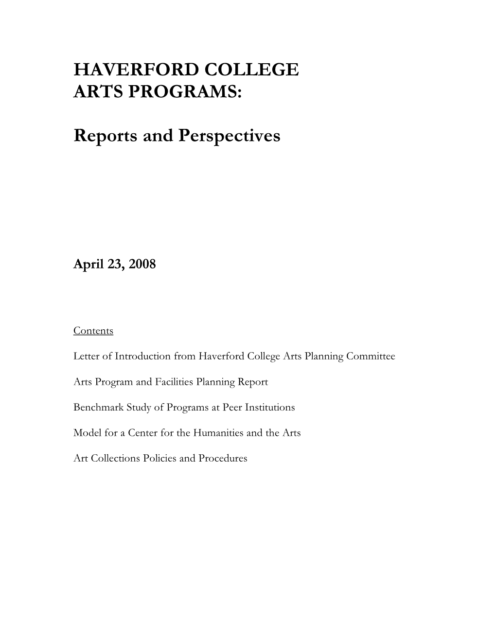 HAVERFORD COLLEGE ARTS PROGRAMS: Reports and Perspectives