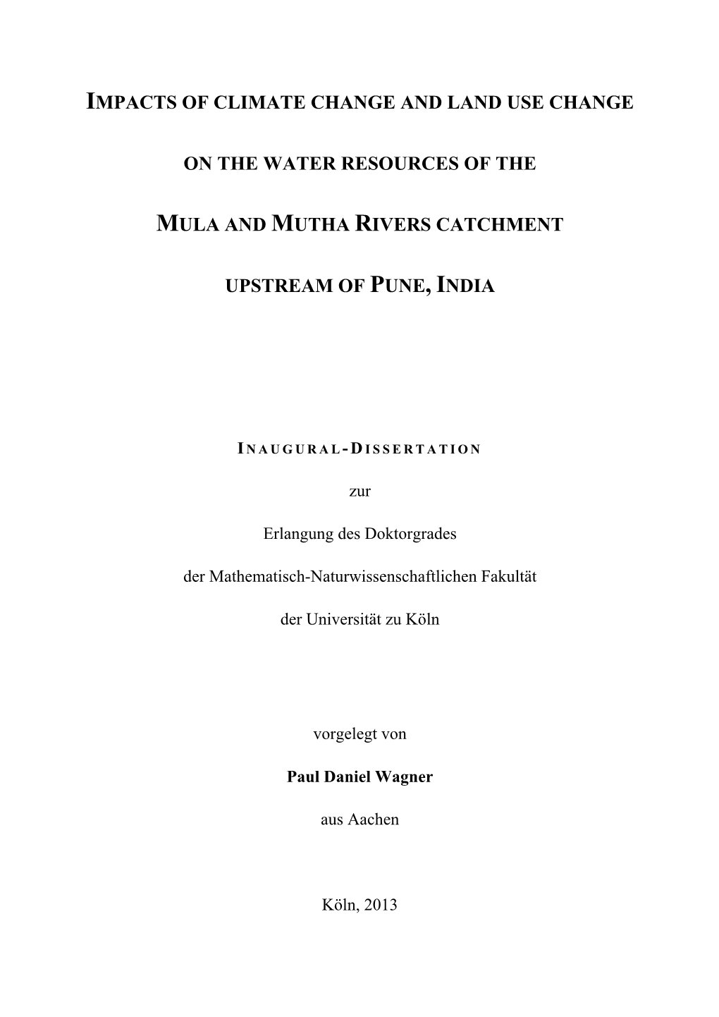 Impacts of Climate Change and Land Use Change on the Water Resources of the Mula and Mutha Rivers Catchment Upstream of Pune, In