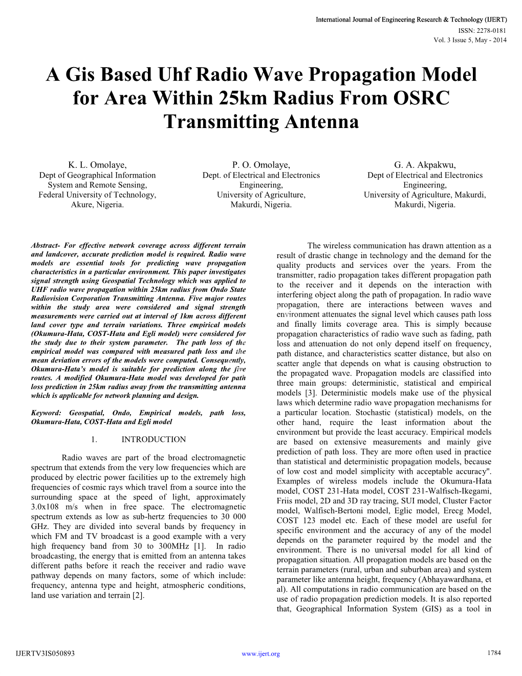 A Gis Based Uhf Radio Wave Propagation Model for Area Within 25Km Radius from OSRC Transmitting Antenna