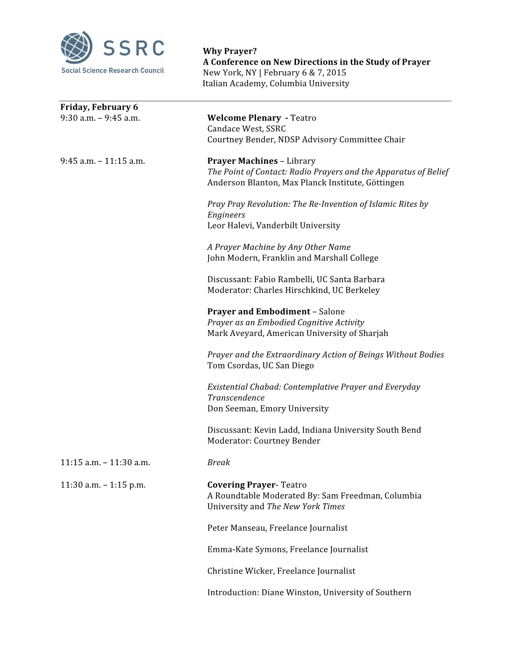 Why Prayer? a Conference on New Directions in the Study of Prayer New York, NY | February 6 & 7, 2015 Italian Academy, Columbia University