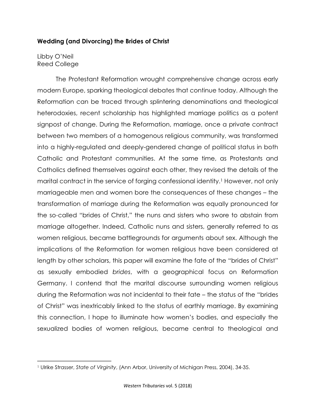 Wedding (And Divorcing) the Brides of Christ Libby O'neil Reed College the Protestant Reformation Wrought Comprehensive Change