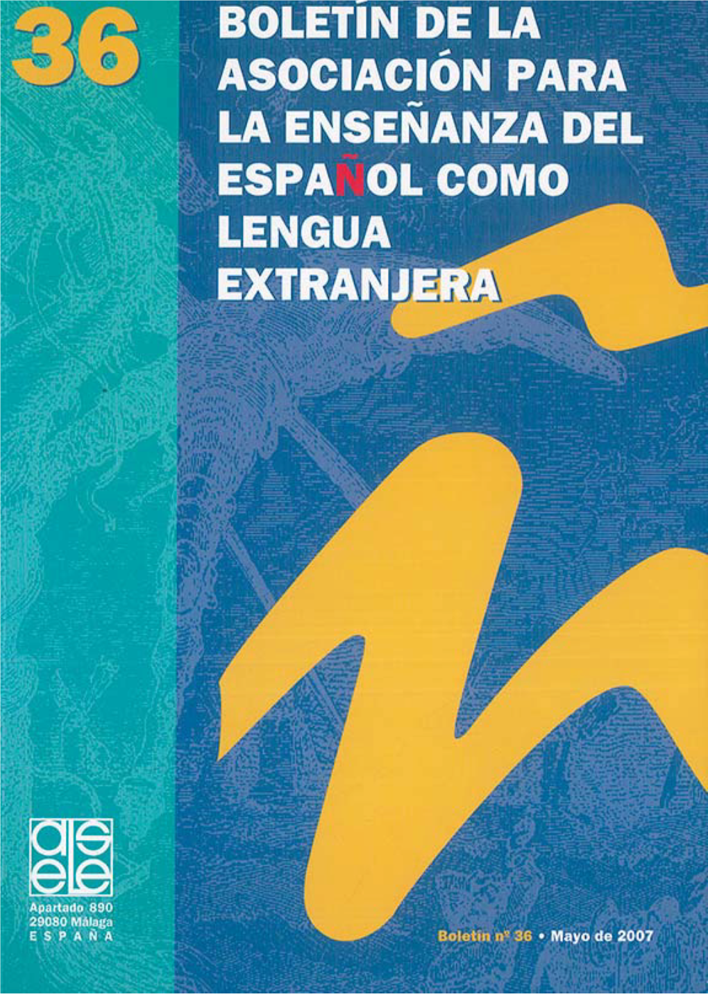 BOLETÍN DE LA ASOCIACIÓN PARA LA ENSEÑANZA DEL ESPAÑOL COMO LENGUA CARTA DEL DIRECTOR EXTRANJERA Núm