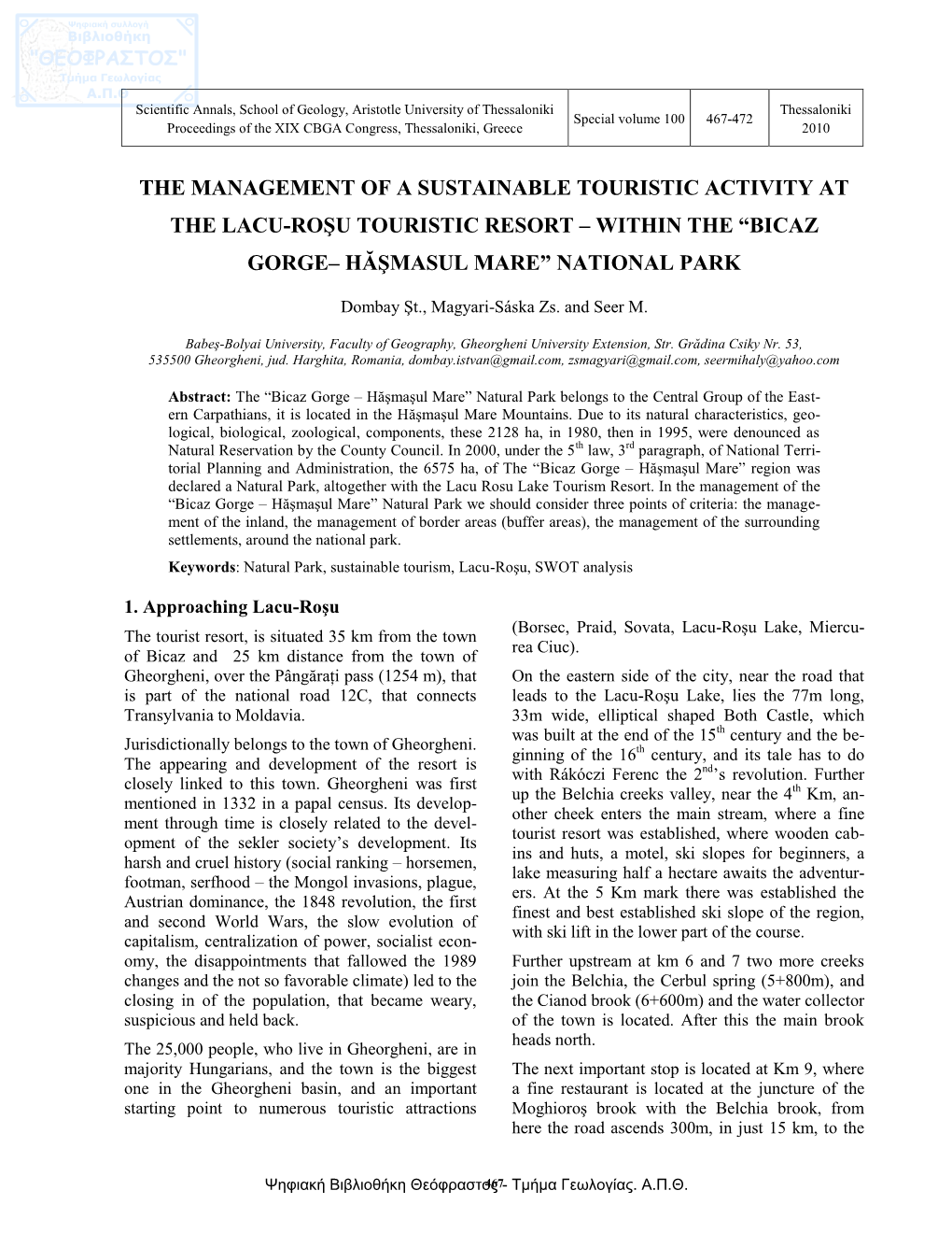 The Management of a Sustainable Touristic Activity at the Lacu-Roşu Touristic Resort – Within the “Bicaz Gorge– Hăşmasul Mare” National Park