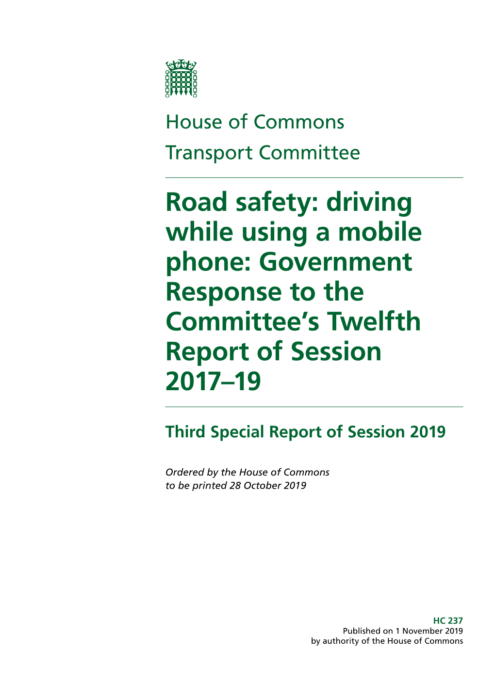 Road Safety: Driving While Using a Mobile Phone: Government Response to the Committee’S Twelfth Report of Session 2017–19