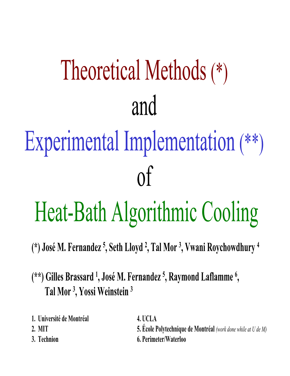 Theoretical Methods (*) and Experimental Implementation (**) of Heat-Bath Algorithmic Cooling