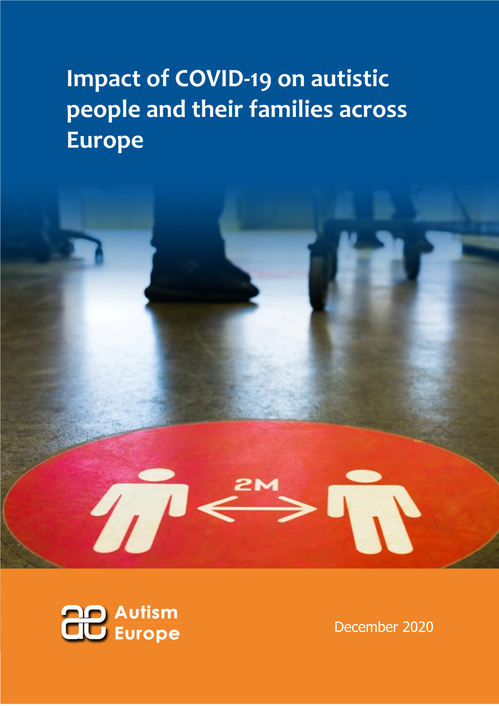 Impact of COVID-19 on Autistic People and Their Families Across Europe
