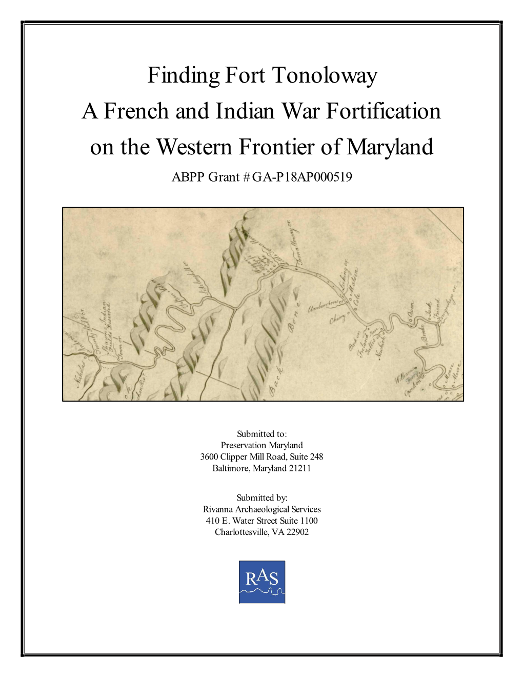 Finding Fort Tonoloway a French and Indian War Fortification on the Western Frontier of Maryland ABPP Grant #GA-P18AP000519