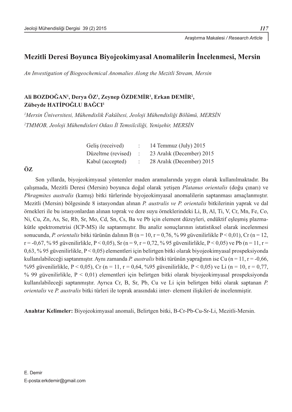 Mezitli Deresi Boyunca Biyojeokimyasal Anomalilerin İncelenmesi, Mersin