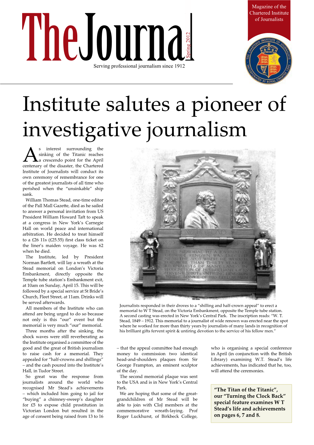 Spring 2012 Thejservingournal Professional Journalism Since 1912 Institute Salutes a Pioneer of Investigative Journalism