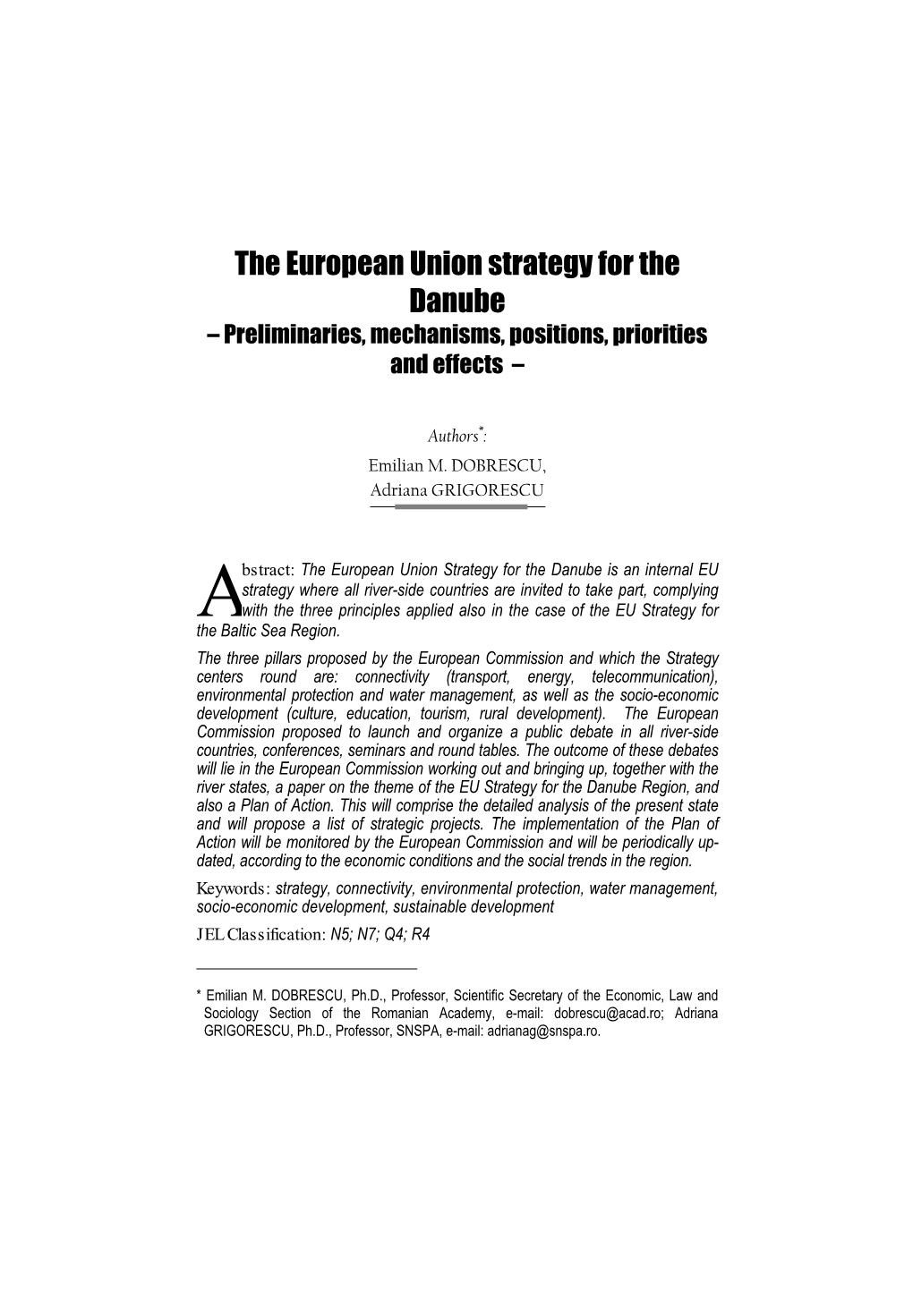 The European Union Strategy for the Danube – Preliminaries, Mechanisms, Positions, Priorities and Effects –