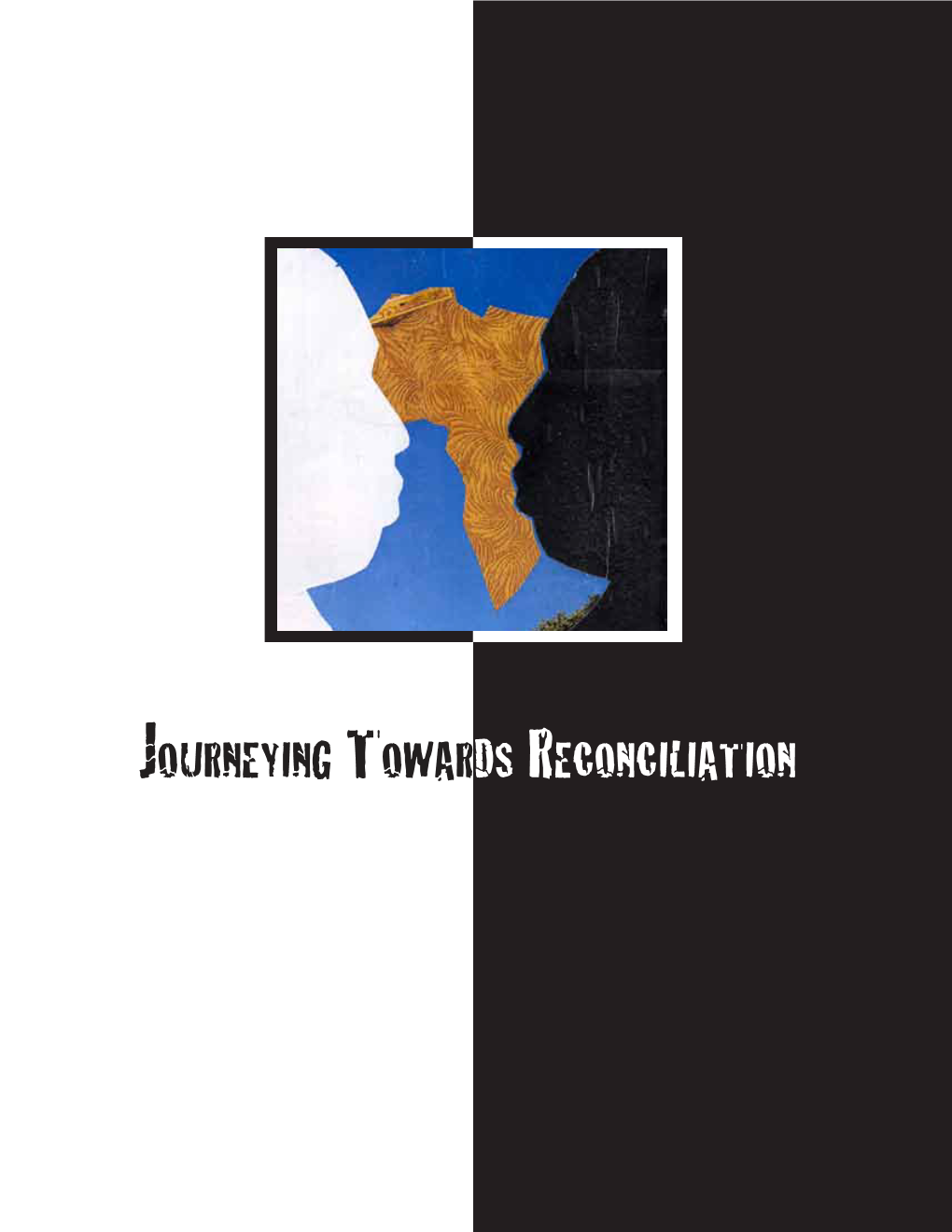 Part 4 Journeying Towards Reconciliation