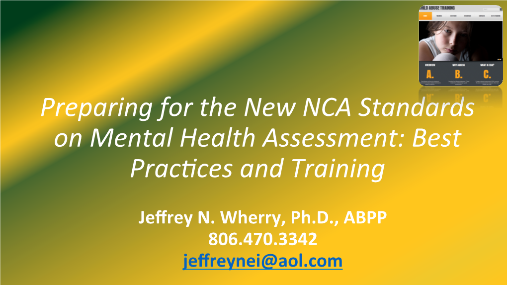 Preparing for the New NCA Standards on Mental Health Assessment: Best Prac�Ces and Training