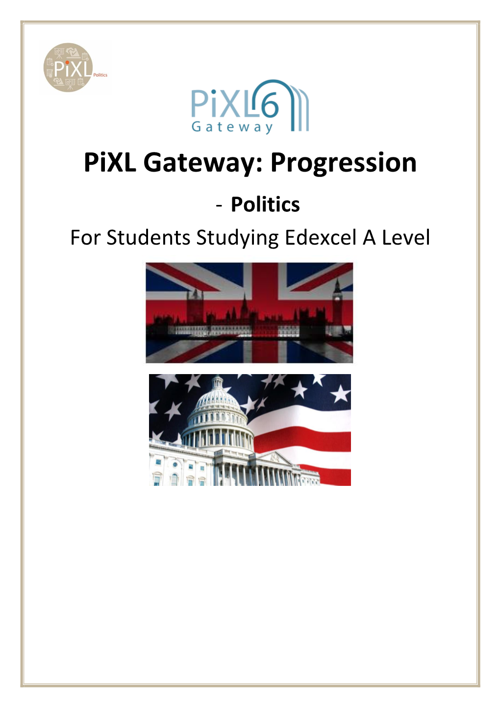 Pixl Gateway: Progression - Politics for Students Studying Edexcel a Level