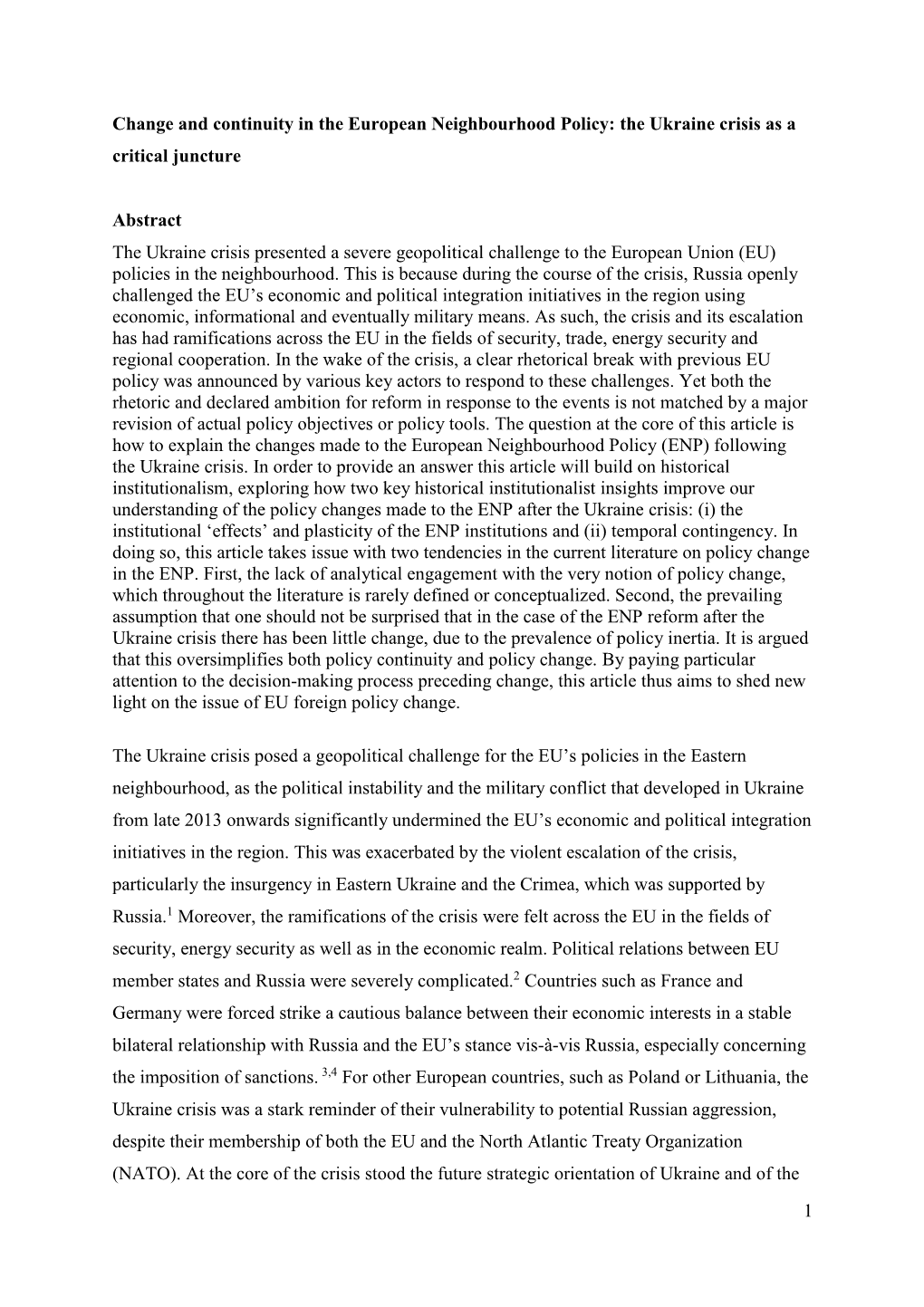 1 Change and Continuity in the European Neighbourhood Policy: the Ukraine Crisis As a Critical Juncture Abstract the Ukraine