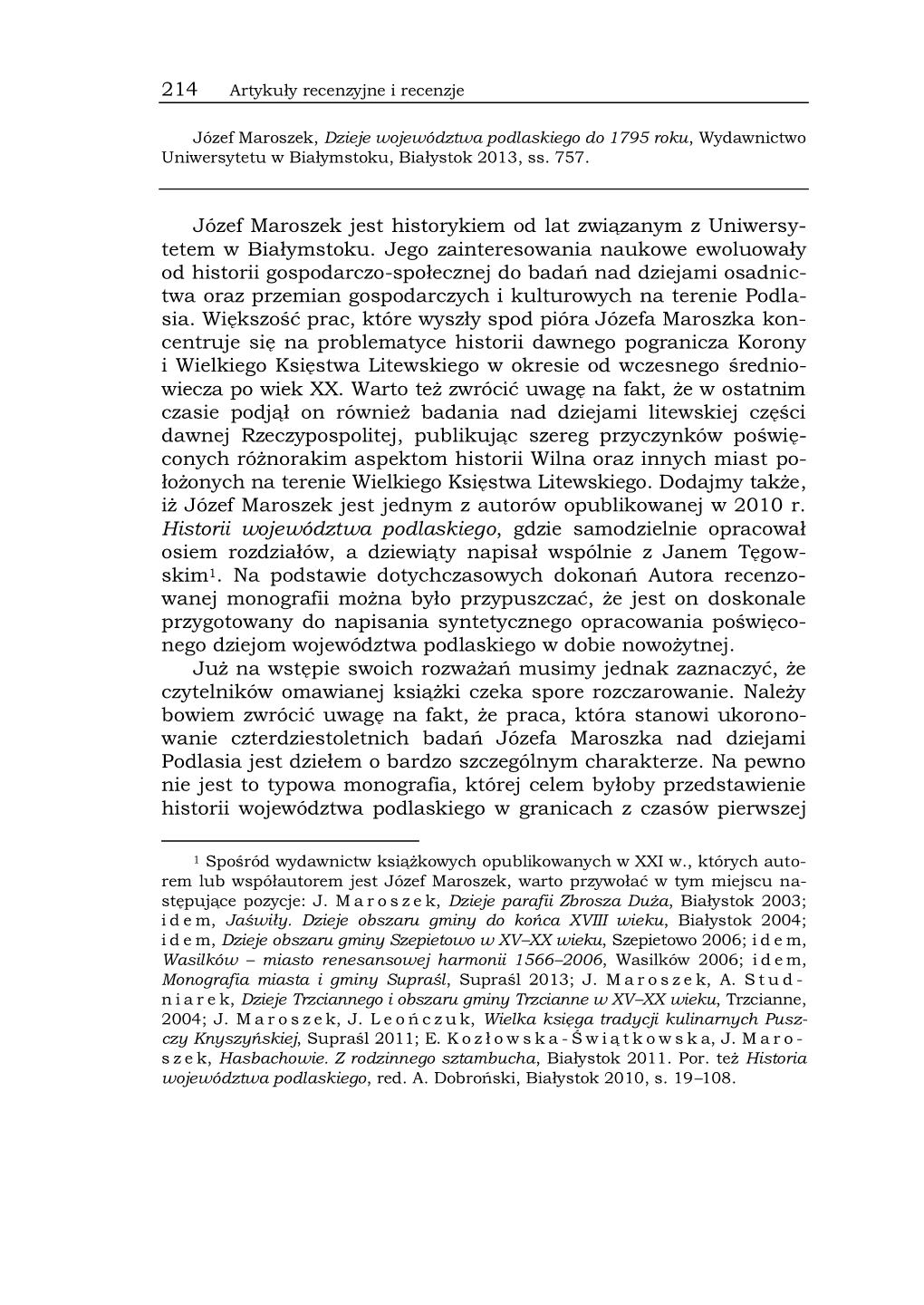 Józef Maroszek Jest Historykiem Od Lat Związanym Z Uniwersy- Tetem W Białymstoku