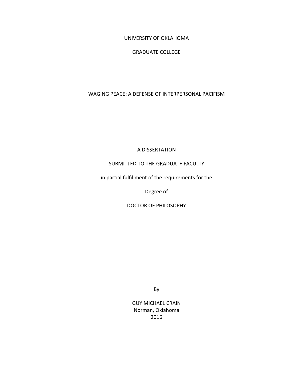 University of Oklahoma Graduate College Waging Peace: a Defense of Interpersonal Pacifism a Dissertation Submitted to the Gradua