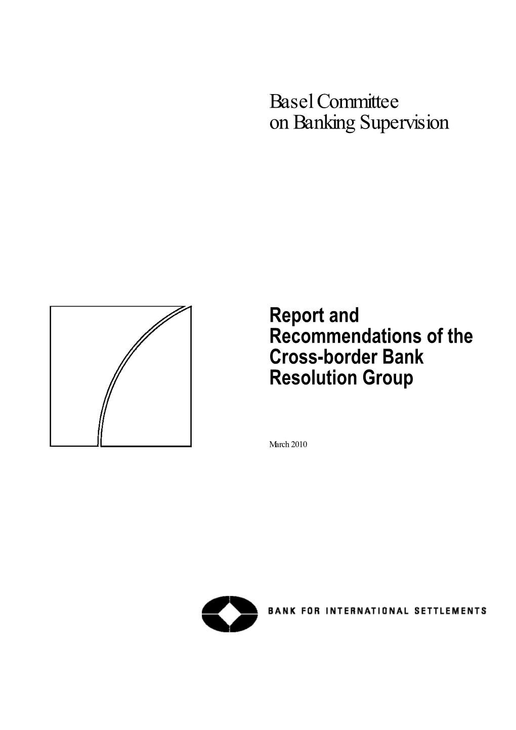 Report and Recommendations of the Cross-Border Bank Resolution Group